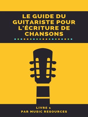 cover image of Le guide du guitariste pour l'écriture de chansons